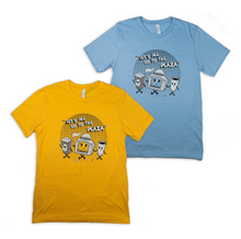 Load image into Gallery viewer, "Let's All Go To The Plaza!" T-Shirt by Jordan Kady